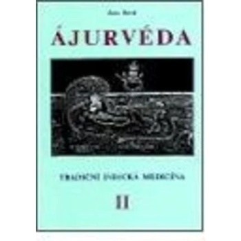ÁJURVÉDA - Tradiční indická medicína 2 - Zora Doval