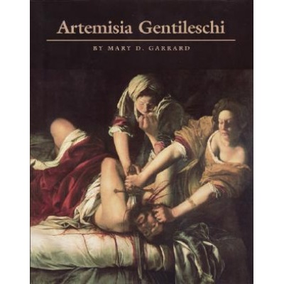 Artemisia Gentileschi | Mary D Garrard