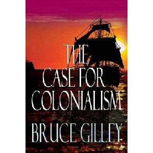The Case for Colonialism | Bruce Gilley (ISBN: 9781943003907)