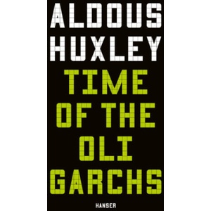 Time of the Oligarchs | Aldous Huxley (ISBN: 9783446287259)