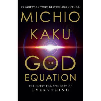 The God Equation: The Quest for a Theory of Everything Kaku MichioPaperback