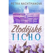 Zlodějské ticho - Petra Nachtmanová