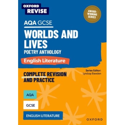 Oxford Revise: AQA GCSE English Literature: Worlds and Lives Poetry Anthology - Alana Stewart