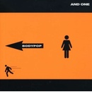 Bodypop - And One CD