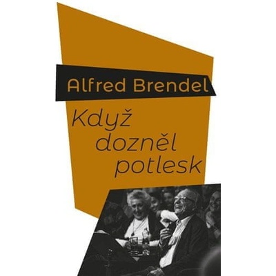 Když dozněl potlesk - Alfred Brendel