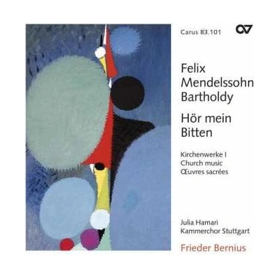 Felix Mendelssohn-Bartholdy - Hör Mein Bitten CD