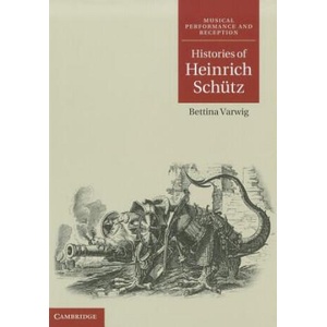 Histories of Heinrich Schutz (ISBN: 9780521197656)