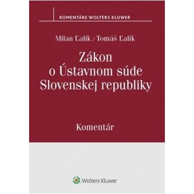 Zákon o Ústavnom súde Slovenskej republiky - Tomáš Ľalík, Milan Ľalík