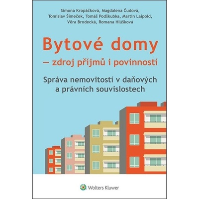 Bytové domy Zdroj příjmů i povinností - Magdalena Čudová, Simona Kropáčková, Tomislav Šimeček, Věra Brodecká, Romana Hlúšková, Martin Laipold, Tomáš Podškubka