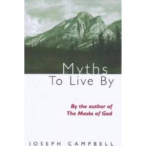 Myths to Live by | Joseph Campbell (ISBN: 9780285647312)