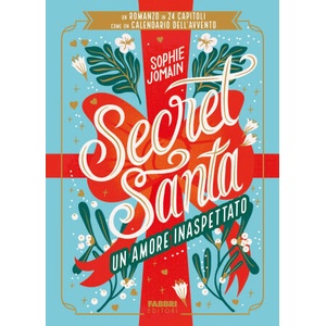 Secret Santa. Un amore inaspettato | Sophie Jomain (ISBN: 9791223400760)
