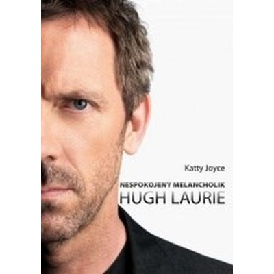 Hugh Laurie Nespokojený melancholik