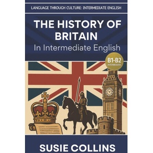 The History of Britain-In Intermediate English (2025)
