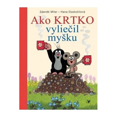 Ako krtko vyliečil myšku