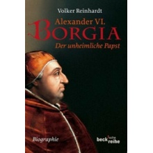 Alexander VI. Borgia Volker Reinhardt
