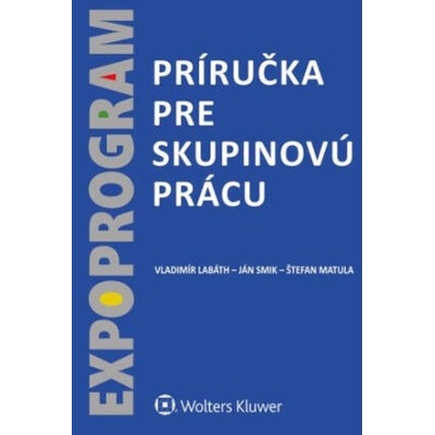 Príručka pre skupinovú prácu | Vladimír Labáth, Ján Smik, Štefan Matula