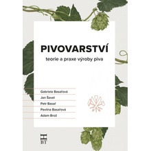 Pivovarství - teorie a praxe výroby piva 3. doplněné a upravené vydání - autorů kolektiv