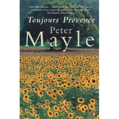 Toujours Provence - Illustrated - Peter Mayle