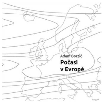 Borzič Adam: Počasí v Evropě Kniha