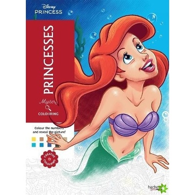 Mystery Colouring - Princesses, Reveal iconic Disney characters with colour by number Hachette