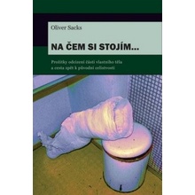Na čem si stojím - Oliver Sacks