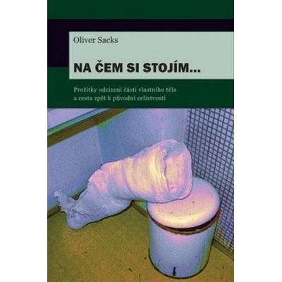 Na čem si stojím - Oliver Sacks