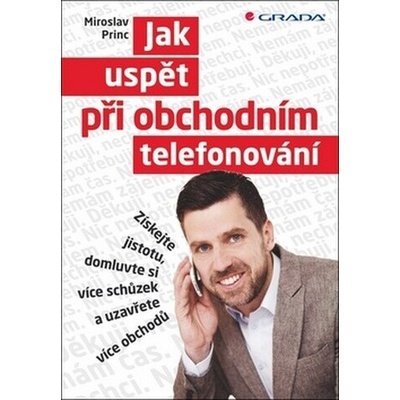 Jak uspět při obchodním telefonování - Získejte jistotu, domluvte si více schůze