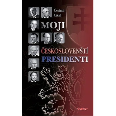 Moji českoslovenští prezidenti