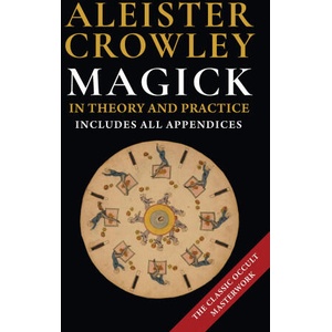 Magick in Theory and Practice (ISBN: 9781648370861)