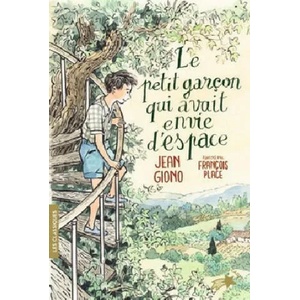 Le petit garcon qui avait envie d'espace | Jean Giono (ISBN: 9782075106641)