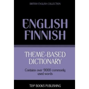 Theme-based dictionary British English-Finnish - 9000 words | Andrey Taranov (ISBN: 9781784000233)