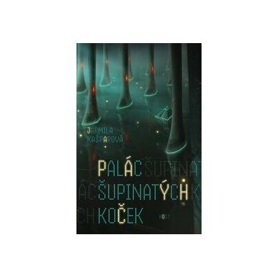 Palác šupinatých koček - Jarmila Kašparová