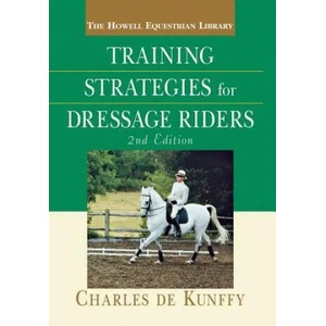 Training Strategies for Dressage Riders | Charles De Kunffy (ISBN: 9780764526374)