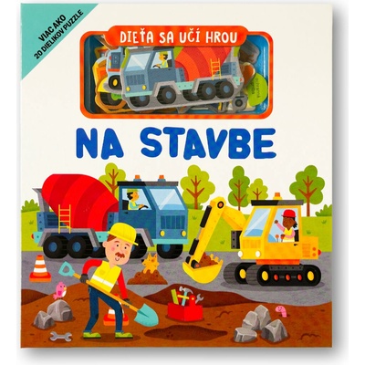 Dieťa sa učí hrou Na stavbe