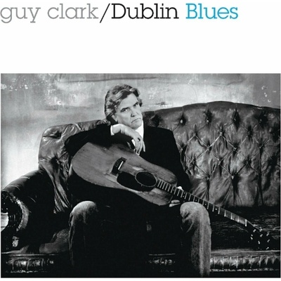 Guy Clark - DUBLIN BLUES Vinyl