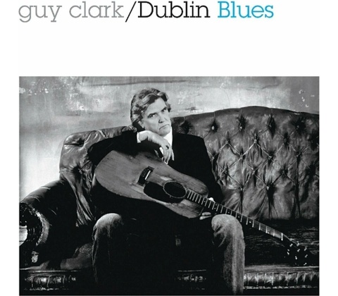 Guy Clark - DUBLIN BLUES Vinyl