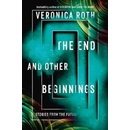 The End and Other Beginnings - Veronica Roth