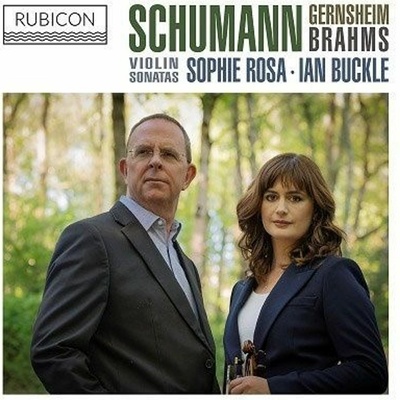 SOPHIE ROSA, IAN BUCKLE - SCHUMANN, GERNSHEIM, BRAHMS CD