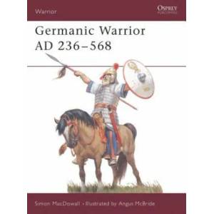 Germanic Warrior AD 236-568 | Simon MacDowall (ISBN: 9781855325869)