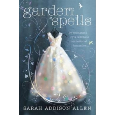 Garden Spells Allen Sarah Addison