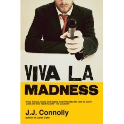 Viva La Madness Connolly J.J.