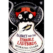 Aubrey and the Terrible Ladybirds Clare Horatio