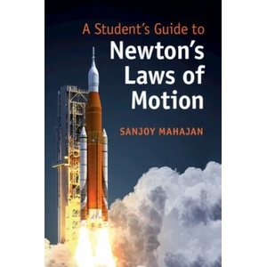 Student's Guide to Newton's Laws of Motion | Sanjoy Mahajan (ISBN: 9781108457194)