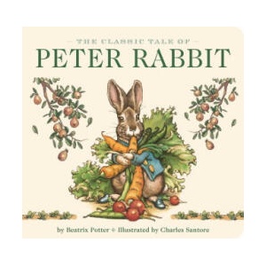 Classic Tale of Peter Rabbit Board Book (the Revised Edition) | Charles Santore (ISBN: 9781646432332)