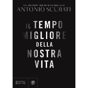 tempo migliore della nostra vita | Antonio Scurati (2020)
