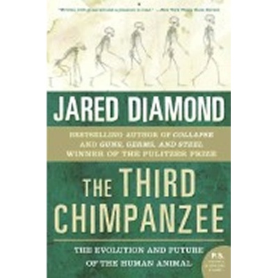 The Third Chimpanzee: The Evolution and Futur... - Jared Diamond
