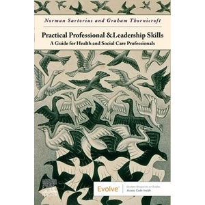 Practical Professional and Leadership Skills: A Guide for Health and Social Care Professionals | Norman Sartorius, Sir Graham Thornicroft (ISBN: 9780443248771)