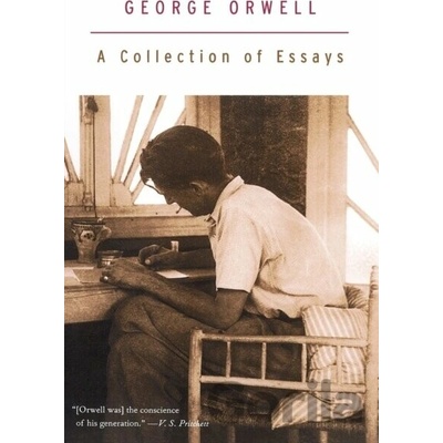 A Collection Of Essays - George Orwell