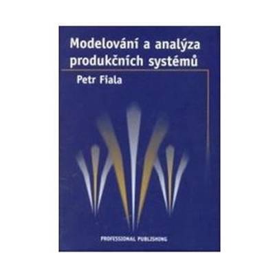 Modelování a analýza produkčních systémů