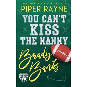You Can't Kiss the Nanny, Brady Banks | Piper Rayne (2023)